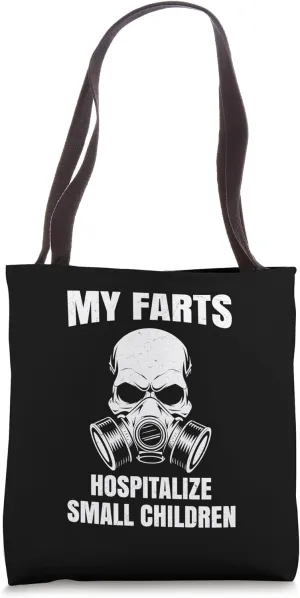 My Farts Hospitalize Small Children Tote Bag